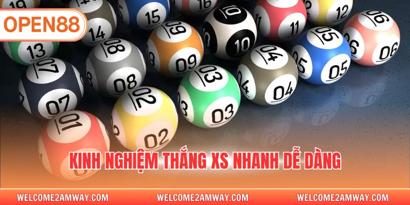 Kinh nghiệm thắng XS nhanh dễ dàng